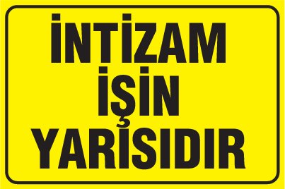 İNTİZAM İŞİN YARISIDIR