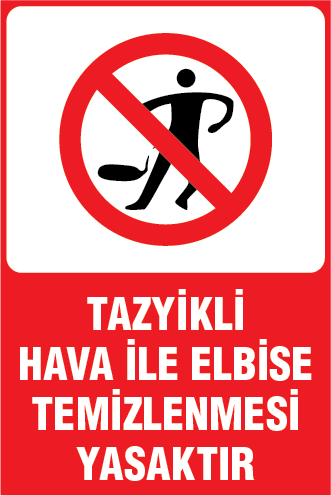 TAZYİKLİ HAVA İLE ELBİSE TEMİZLENMESİ YASAKTIR