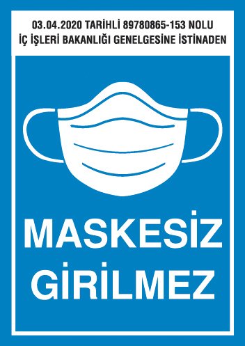 MASKESİZ GİRİLMEZ