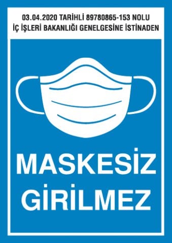 MASKESİZ GİRİLMEZ