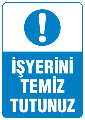 İŞYERİNİ TEMİZ TUTUNUZ
