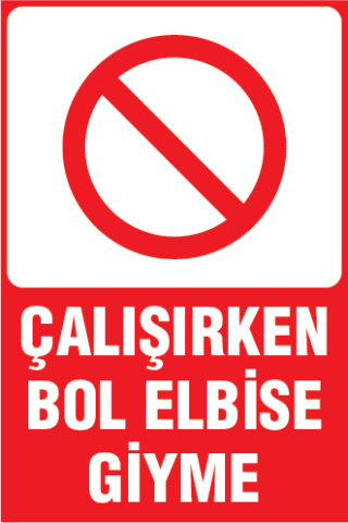 ÇALIŞIRKEN BOL ELBİSE GİYME