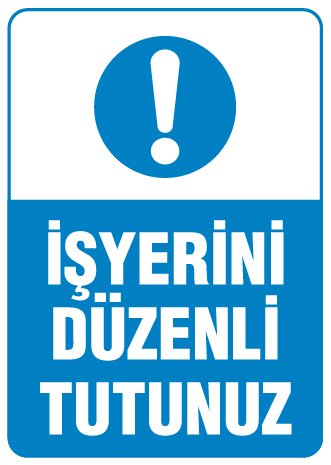 İŞYERİNİ DÜZENLİ TUTUNUZ