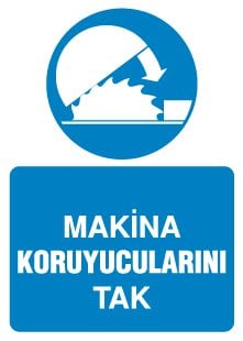 MAKİNA KORUYUCULARINI TAK