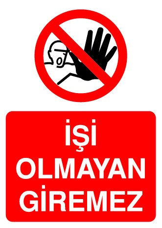 İŞİ OLMAYAN GİREMEZ