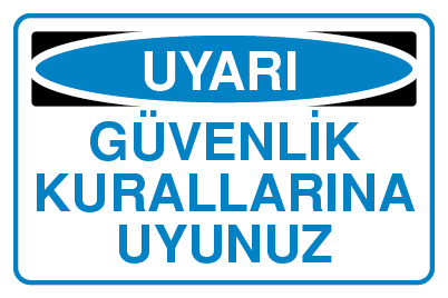 GÜVENLİK KURALLARINA UYUNUZ 25 X 35 cm - Dekota (Forex) 3 mm