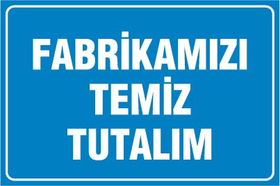 FABRİKAMIZI TEMİZ TUTALIM