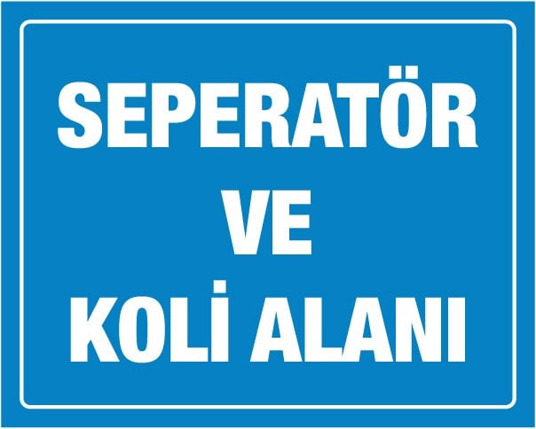SEPERATÖR VE KOLİ ALANI