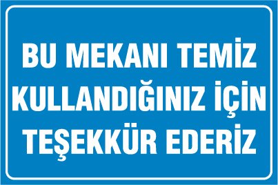 BU MEKANI TEMİZ KULLANDIĞINIZ İÇİN TEŞEKKÜR EDERİZ
