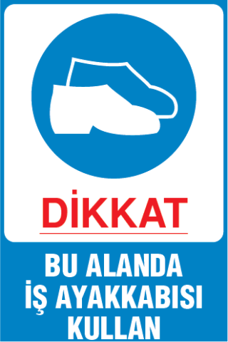 BU ALANDA İŞ AYAKKABISI KULLAN
