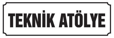 TEKNİK ATÖLYE