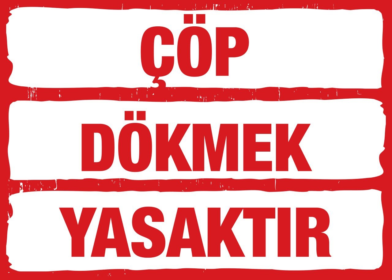 ÇÖP DÖKMEK YASAKTIR