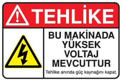 BU MAKİNADA YÜKSEK VOLTAJ MEVCUTTUR