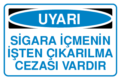 SİGARA İÇMENİN İŞTEN ÇIKARILMA CEZASI VARDIR