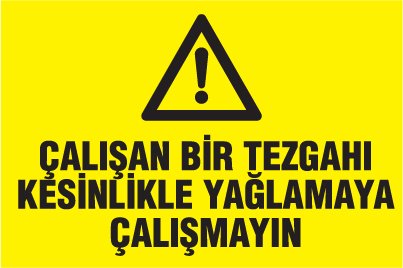 ÇALIŞAN BİR TEZGAHI KESİNLİKLE YAĞLAMAYA ÇALIŞMA