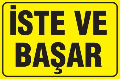 İSTE VE BAŞAR