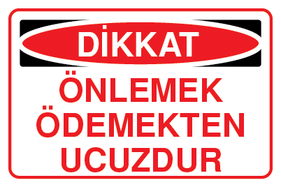 ÖNLEMEK ÖDEMEKTEN UCUZDUR