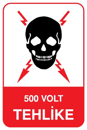 500 VOLT TEHLİKE