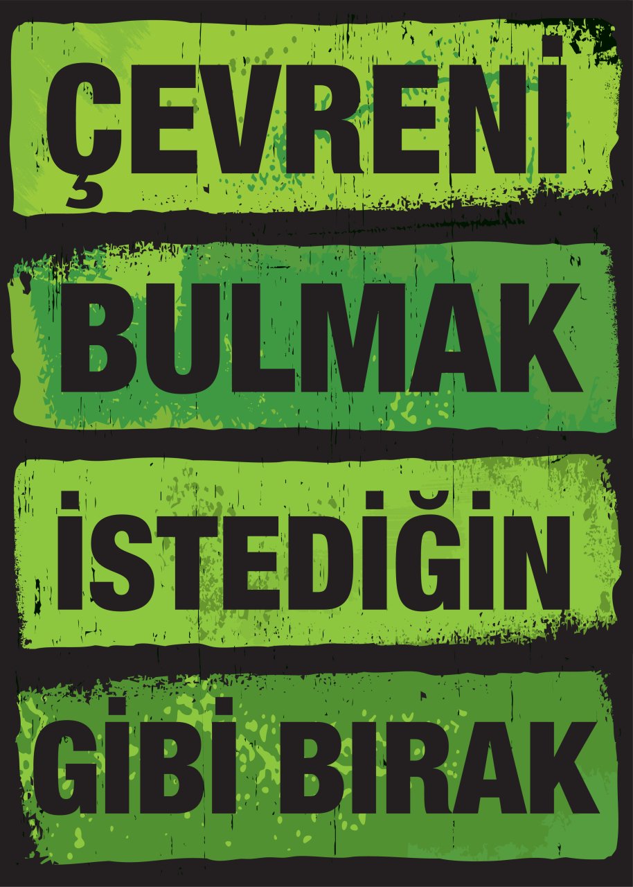 ÇEVRENİ BULMAK İSTEDİĞİN GİBİ BIRAK