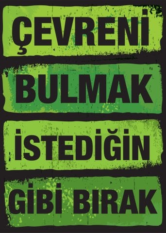 ÇEVRENİ BULMAK İSTEDİĞİN GİBİ BIRAK