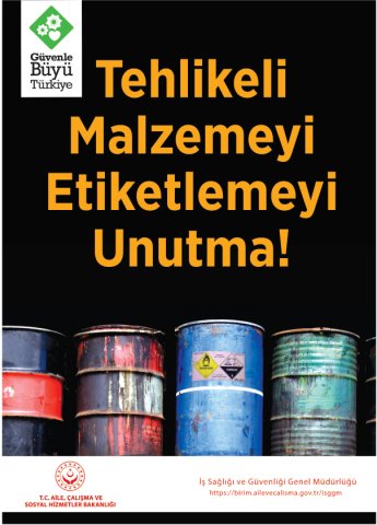 TEHLİKELİ MALZEMEYİ ETİKETLEMEYİ UNUTMA