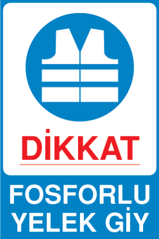ZİYARETÇİLERİN FOSFORLU YELEK GİYMELERİ MECBURİDİR