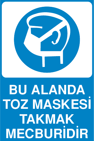 BU ALANDA TOZ MASKESİ TAKMAK MECBURİDİR