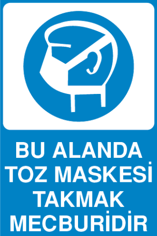 BU ALANDA TOZ MASKESİ TAKMAK MECBURİDİR