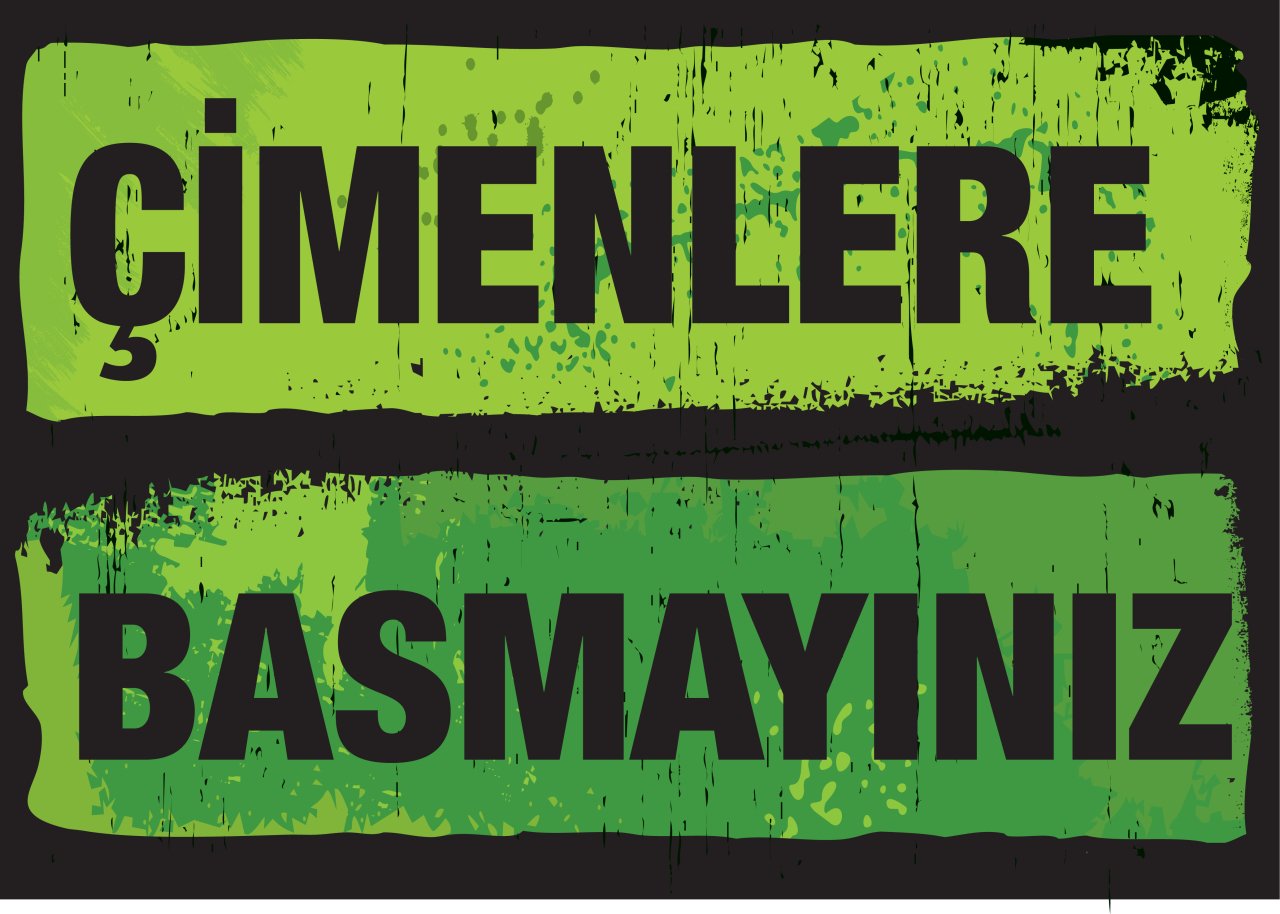 ÇİMENLERE BASMAYINIZ