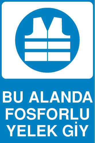 BU ALANDA FOSFORLU YELEK GİY