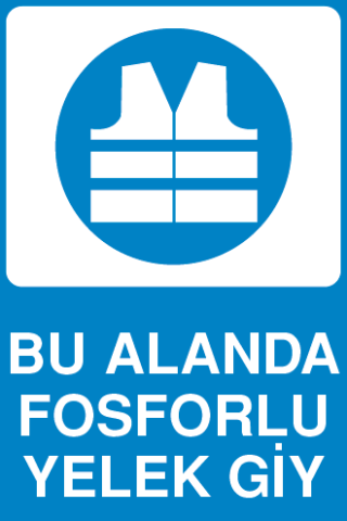 BU ALANDA FOSFORLU YELEK GİY