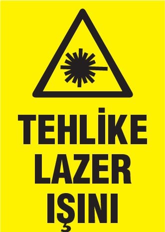 TEHLİKE LAZER IŞINI