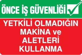 ÖNCE İŞ GÜVENLİĞİ