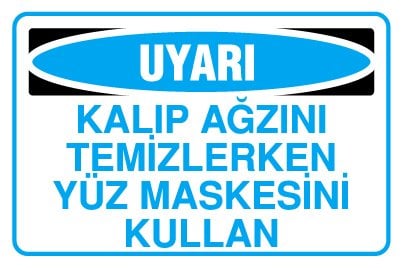 KALIP AĞZINI TEMİZLERKEN YÜZ MASKESİ KULLAN