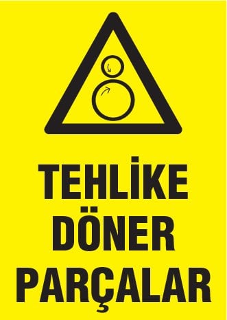 TEHLİKE DÖNER PARÇALAR