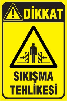 SIKIŞMA TEHLİKESİ