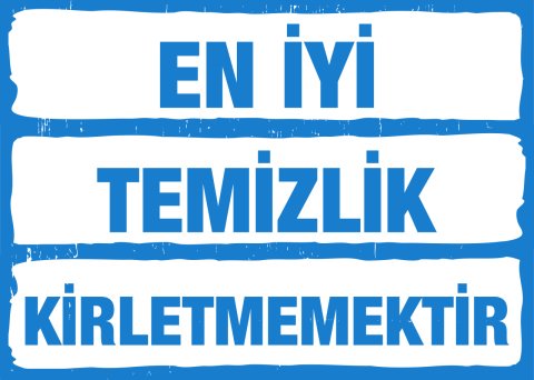 EN İYİ TEMİZLİK KİRLETMEMEKTİR