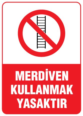 MERDİVEN KULLANMAK YASAKTIR