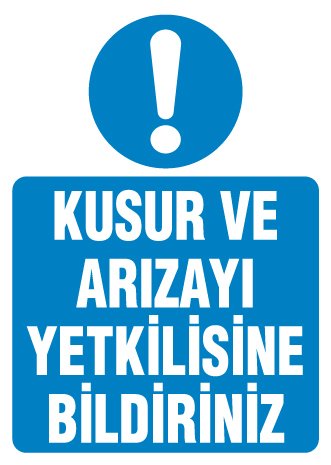 KUSUR VE ARIZAYI YETKİLİSİNE BİLDİRİNİZ
