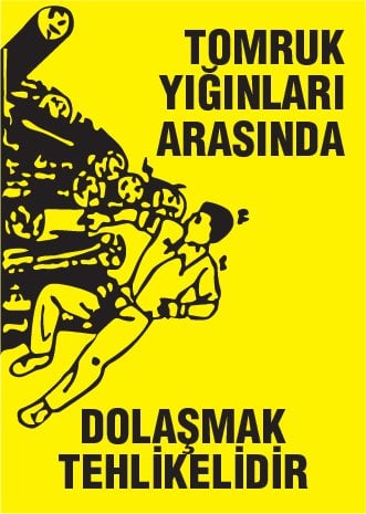 TOMRUK YIĞINLARI ARASINDA DOLAŞMAK TEHLİKELİDİR