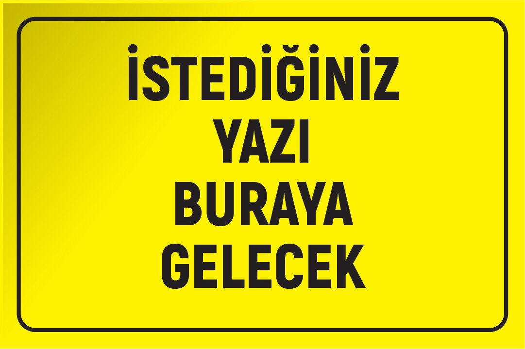 SARI ZEMİN SİYAH YAZI 25 X 35 cm - Dekota (Forex) 3 mm - YATAY