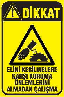 ELİNİ KESİLME TEHLİKELERİNE KARŞI KORUMA ÖNLEMLERİNİ ALMADAN ÇALIŞMA
