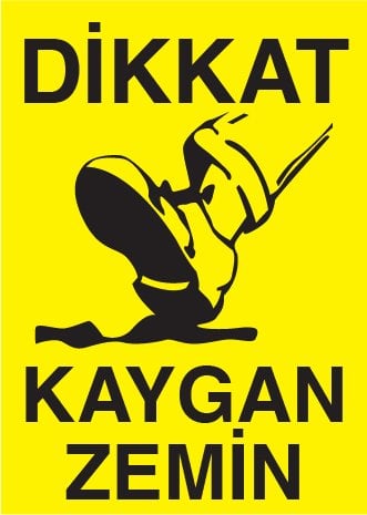 DİKKAT KAYGAN ZEMİN