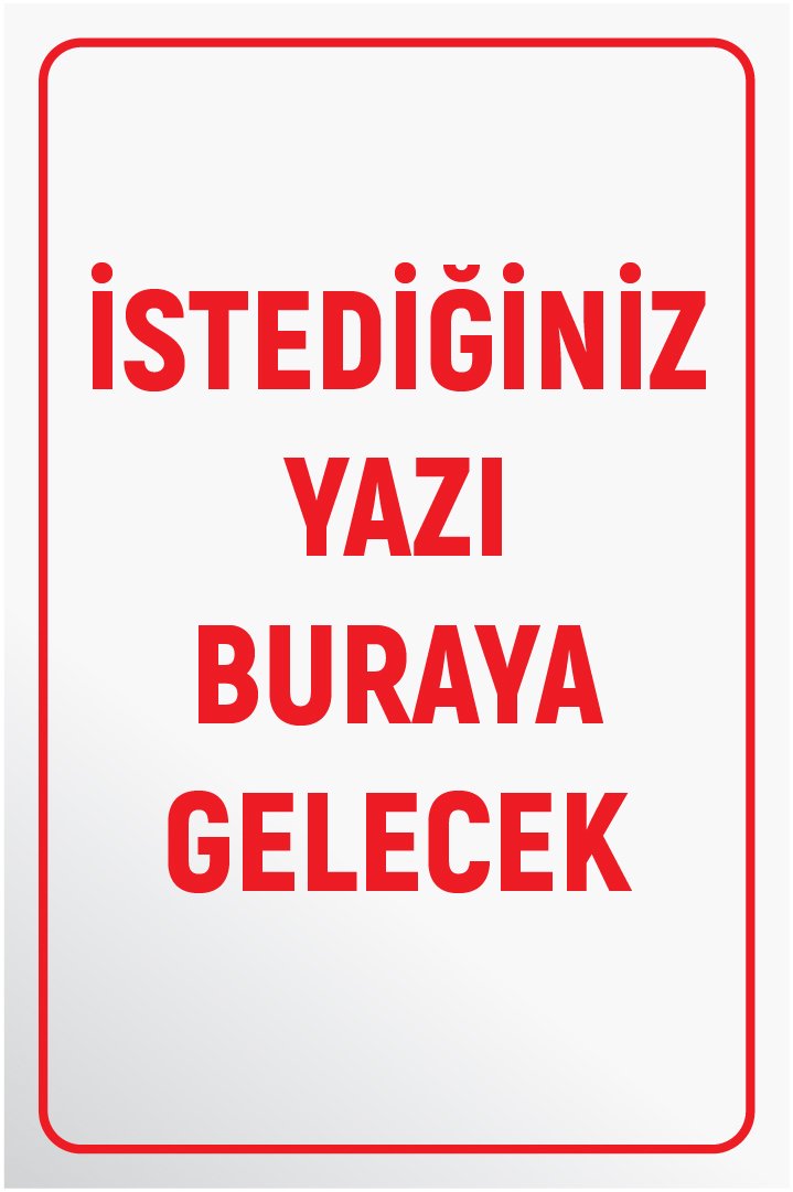 BEYAZ ZEMİN KIRMIZI YAZI
