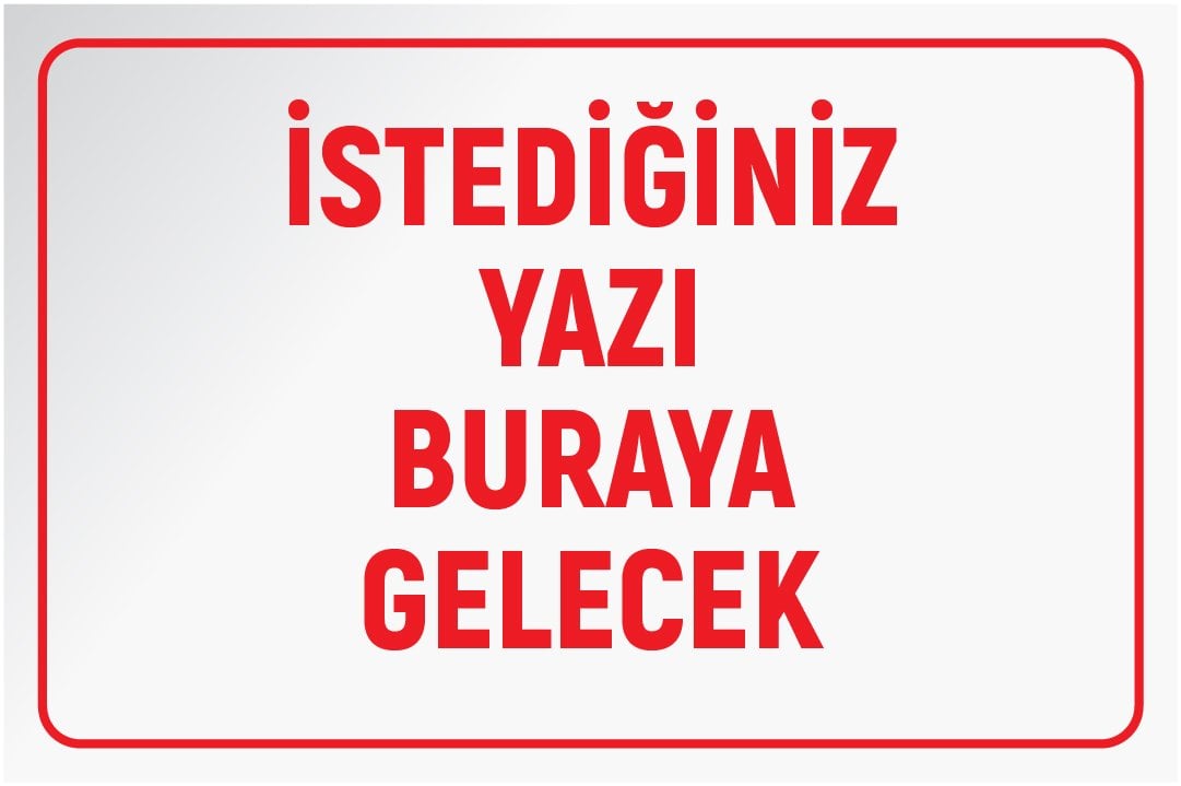 BEYAZ ZEMİN KIRMIZI YAZI 25 X 35 cm - Dekota (Forex) 3 mm - YATAY