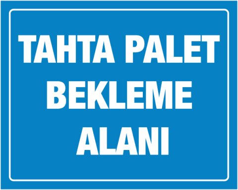 TAHTA PALET BEKLEME ALANI