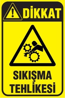 SIKIŞMA TEHLİKESİ