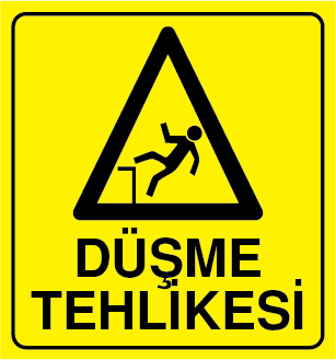 DÜŞME TEHLİKESİ