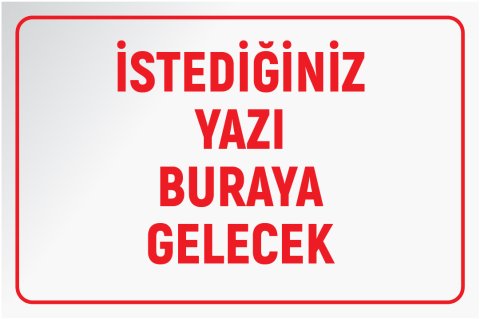 BEYAZ ZEMİN KIRMIZI YAZI 35 X 50 cm - Sticker (Yapışkan) Etiket - YATAY