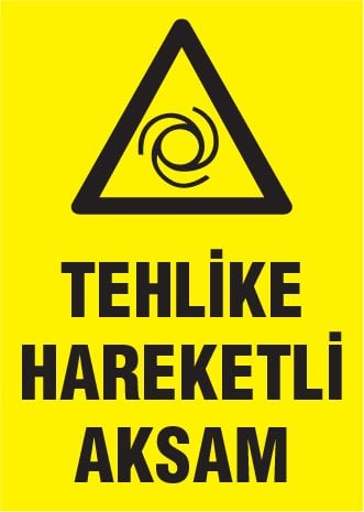 TEHLİKE HAREKETLİ AKSAM